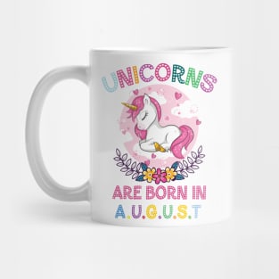 Unicorns Are Born In August Mug